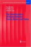 Aerodynamics of Heavy Vehicles Trucks, Buses, and Trains 2004 9783540220886 Front Cover