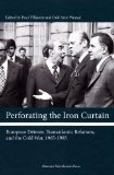 Perforating the Iron Curtain European Dtente, Transatlantic Relations, and the Cold War, 1965-1985  9788763525886 Front Cover