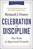 Celebration of Discipline, Special Anniversary Edition The Path to Spiritual Growth  9780062803887 Front Cover