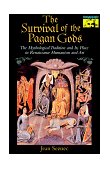 Survival of the Pagan Gods The Mythological Tradition and Its Place in Renaissance Humanism and Art