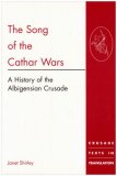 Song of the Cathar Wars A History of the Albigensian Crusade