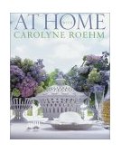 At Home with Carolyne Roehm  9780767908887 Front Cover