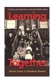 Learning Together A History of Coeducation in American Public Schools cover art