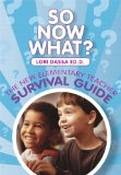 So Now What? the New Elementary Teacher Survival Guide  cover art