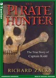 The Pirate Hunter: The True Story Of Captain Kidd, Library Edition 2005 9781400130887 Front Cover