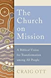 The Church on Mission: A Biblical Vision for Transformation Among All People  9781540960887 Front Cover