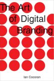 Art of Digital Branding 2007 9781581154887 Front Cover