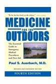 Medicine for the Outdoors The Essential Guide to Emergency Medical Procedures and First Aid 4th 2003 Revised  9781585747887 Front Cover
