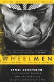 Wheelmen Lance Armstrong, the Tour de France, and the Greatest Sports Conspiracy Ever  9781592408887 Front Cover