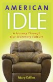 American Idle A Journey Through Our Sedentary Culture cover art