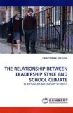Relationship Between Leadership Style and School Climate 2010 9783838384887 Front Cover