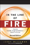 In the Line of Fire: How to Handle Tough Questions - When It Counts  cover art