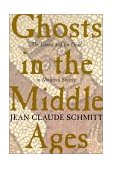 Ghosts in the Middle Ages The Living and the Dead in Medieval Society
