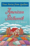 American Patchwork True Stories from Quilters 2007 9780312347888 Front Cover