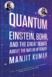 Quantum Einstein, Bohr, and the Great Debate about the Nature of Reality  9780393339888 Front Cover
