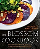 Blossom Cookbook Classic Favorites from the Restaurant That Pioneered a New Vegan Cuisine  9780399184888 Front Cover