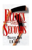 Eleven Seconds A Story of Tragedy, Courage and Triumph cover art