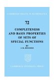 Completeness and Basis Properties of Sets of Special Functions 2004 9780521604888 Front Cover