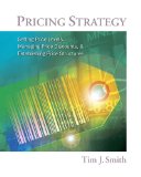 Pricing Strategy Setting Price Levels, Managing Price Discounts and Establishing Price Structures 2011 9780538480888 Front Cover