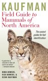 Kaufman Field Guide to Mammals of North America 12th 2007 9780618951888 Front Cover