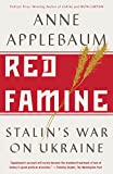 Red Famine Stalin's War on Ukraine  9780804170888 Front Cover