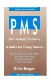 PMS: Premenstrual Syndrome A Guide for Young Women 3rd 1993 Revised  9780897930888 Front Cover