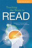 Teaching the Brain to Read Strategies for Improving Fluency, Vocabulary, and Comprehension cover art