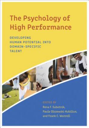 Psychology of High Performance Developing Human Potential into Domain-Specific Talent  9781433829888 Front Cover