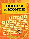Book in a Month The Fool-Proof System for Writing a Novel in 30 Days  9781599639888 Front Cover