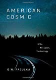 American Cosmic UFOs, Religion, Technology  9780190692889 Front Cover