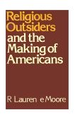 Religious Outsiders and the Making of Americans  cover art