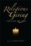 Religious Giving For Love of God 2010 9780253221889 Front Cover