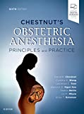 Chestnut&#39;s Obstetric Anesthesia: Principles and Practice 