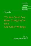 Anti-Christ, Ecce Homo, Twilight of the Idols And Other Writings  9780521016889 Front Cover