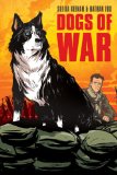 Dogs of War: a Graphic Novel  9780545128889 Front Cover
