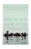 Walking on Water Black American Lives at the Turn of the Twenty-First Century 2000 9780679737889 Front Cover