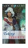 Taking Liberty The Story of Oney Judge, George Washington's Runaway Slave cover art