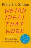 Weird Ideas That Work How to Build a Creative Company 2007 9780743227889 Front Cover