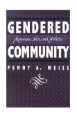 Gendered Community Rousseau, Sex, and Politics 1995 9780814792889 Front Cover