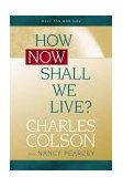 How Now Shall We Live?  cover art