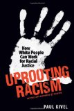 Uprooting Racism How White People Can Work for Racial Justice cover art