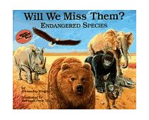 Will We Miss Them? Endangered Species  9780881064889 Front Cover