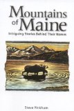 Mountains of Maine Their Histories, Legends, and Names 2009 9780892727889 Front Cover