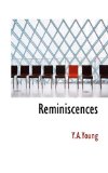 Reminiscences 2009 9781110529889 Front Cover