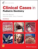 Clinical Cases in Pediatric Dentistry: 