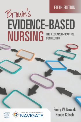 Brown's Evidence-Based Nursing The Research-Practice Connection 5th 9781284275889 Front Cover