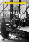History Chapters: the Wright Brothers Fly 2007 9781426301889 Front Cover