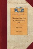 Memoir of the Life of Josiah Quincy, Jun. of Massachusetts 2009 9781429016889 Front Cover