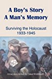 Boy's Story A Man's Memory Surviving the Holocaust 1933-1945 1st 9781450777889 Front Cover