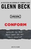 Conform Exposing the Truth about Common Core and Public Education 2014 9781476773889 Front Cover